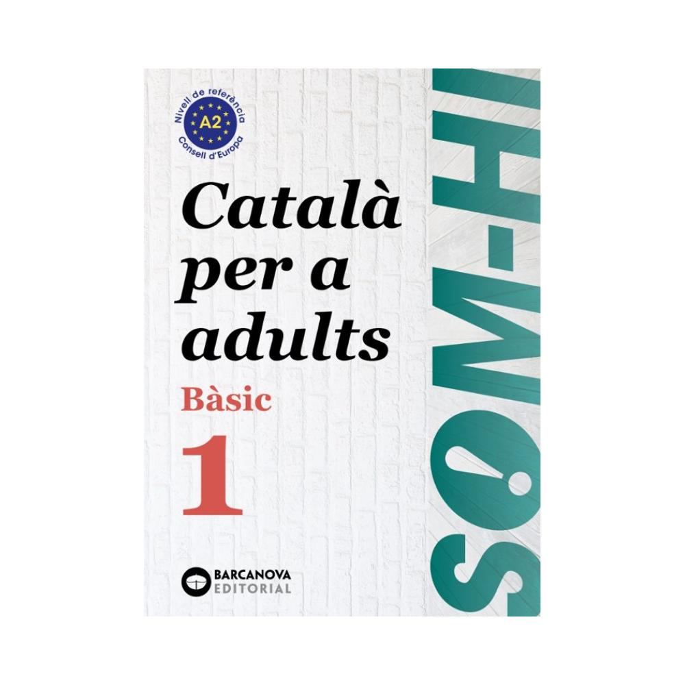 Som-hi! basic 1 catala per adults a2