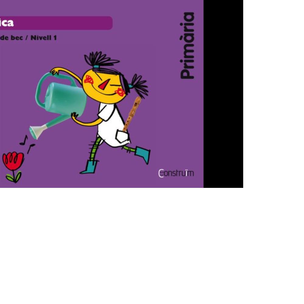 Quadern musica 4t. primaria: flauta nivell 1 (construim)